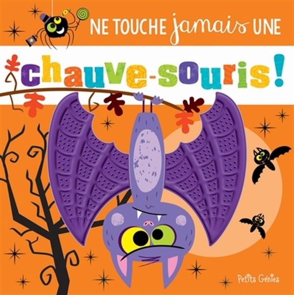 Livre tactile - Ne touche jamais une chauve-souris! | Petits génies