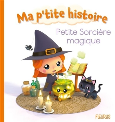 Ma p'tite histoire - Petite Sorcière magique | Fleurus