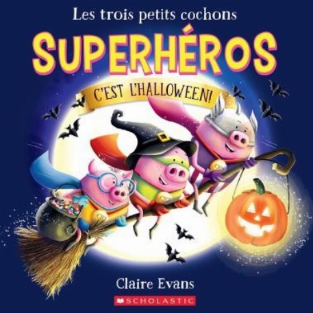 Les trois petits cochons superhéros - C'est l'Halloween! | Scholastic