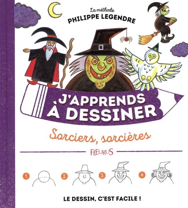 J'apprends à dessiner : Sorciers, sorcières | Fleurus